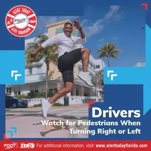 Watch for Pedestrians when Turning Right or Left